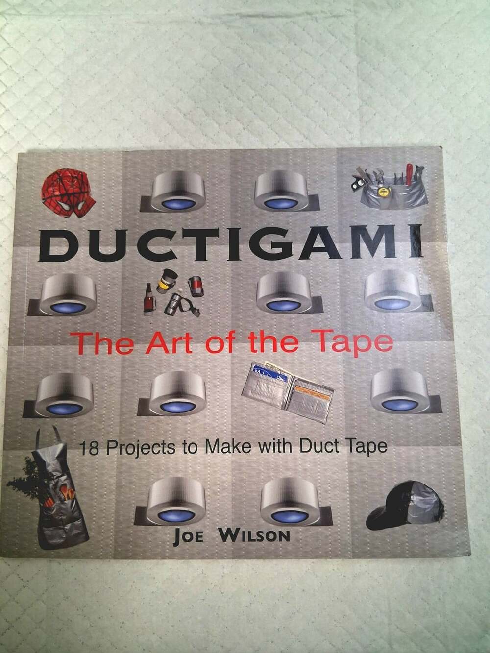 Ductigami The Art of the Tape Book by Joe Wilson